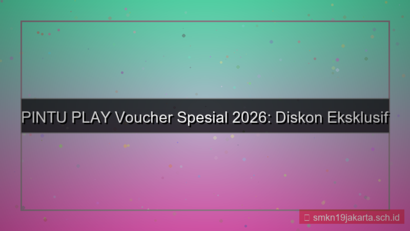 PINTU PLAY voucher spesial 2026