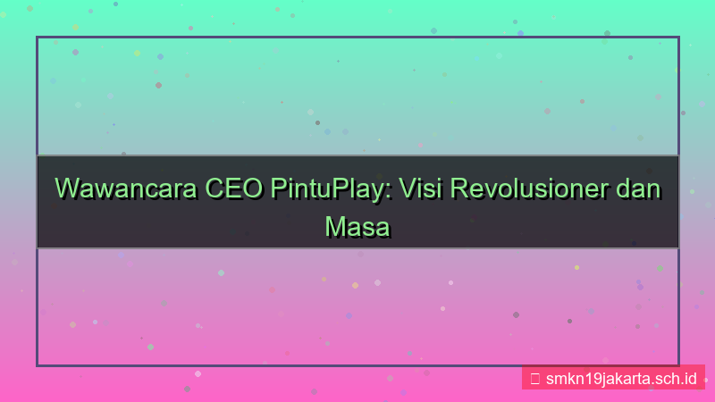 ilustrasi PINTU PLAY wawancara ceo pintuplay