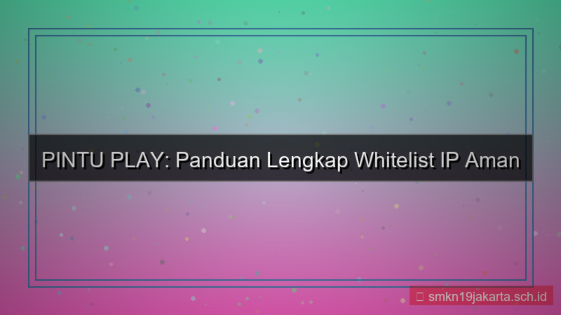gambar PINTU PLAY whitelist ip aman