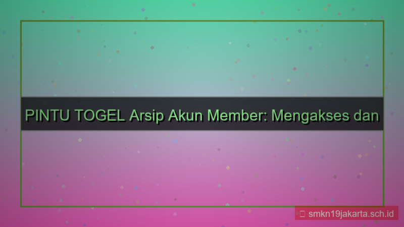visual PINTU TOGEL arsip akun member