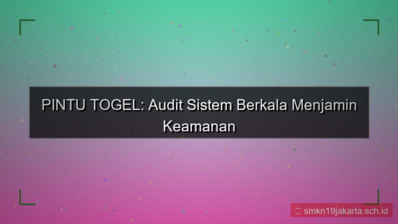 gambar PINTU TOGEL audit sistem berkala
