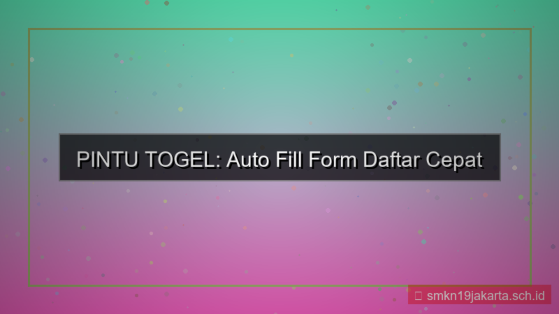 PINTU TOGEL auto fill form daftar