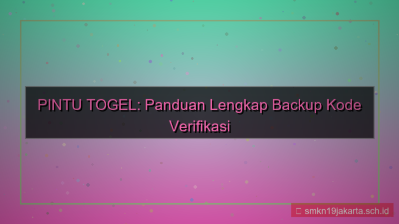 PINTU TOGEL backup kode verifikasi