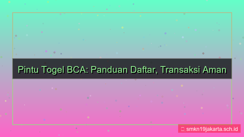 visual PINTU TOGEL bca daftar pintutogel