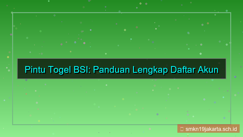 PINTU TOGEL bsi daftar akun