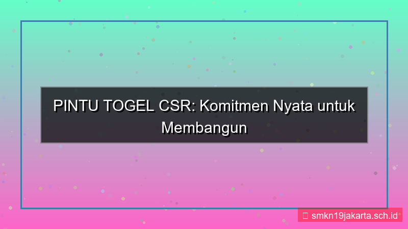 tampilan PINTU TOGEL csr program pintutogel