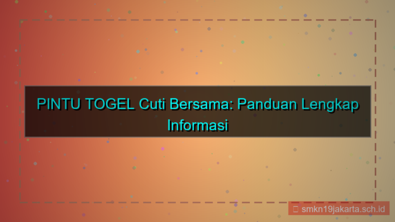 PINTU TOGEL cuti bersama informasi