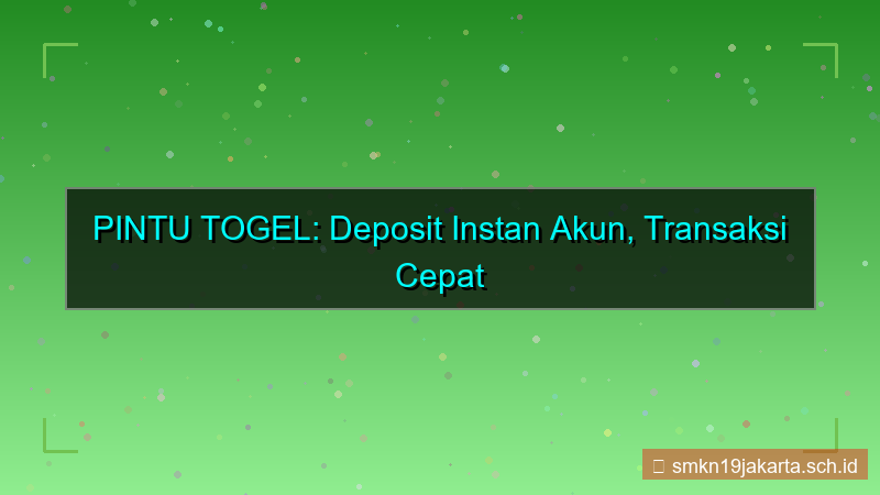 PINTU TOGEL deposit instan akun