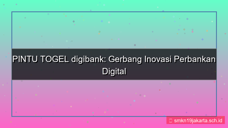 konten PINTU TOGEL digibank pintutogel