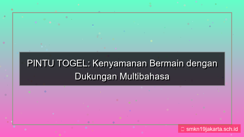 tampilan PINTU TOGEL dukungan multilingual