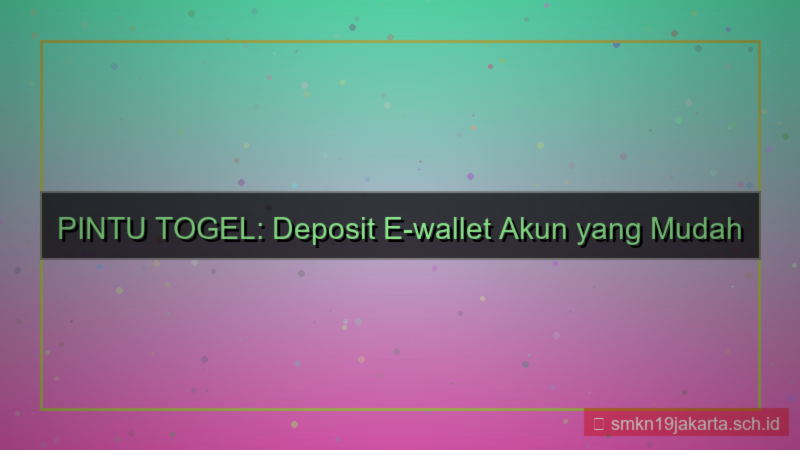 gambar PINTU TOGEL e wallet deposit akun