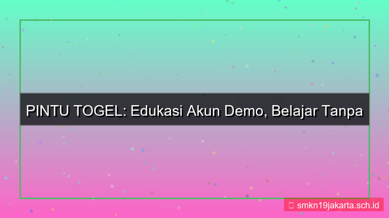 PINTU TOGEL edukasi akun demo