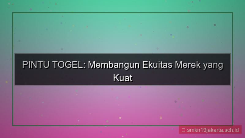 desain PINTU TOGEL ekuitas merek pintutogel