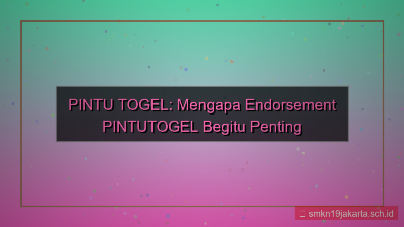 PINTU TOGEL endorsment pintutogel