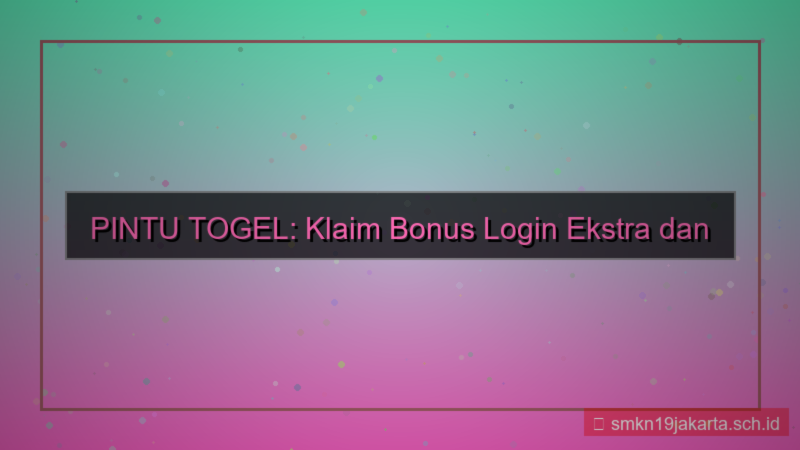desain PINTU TOGEL extra bonus login