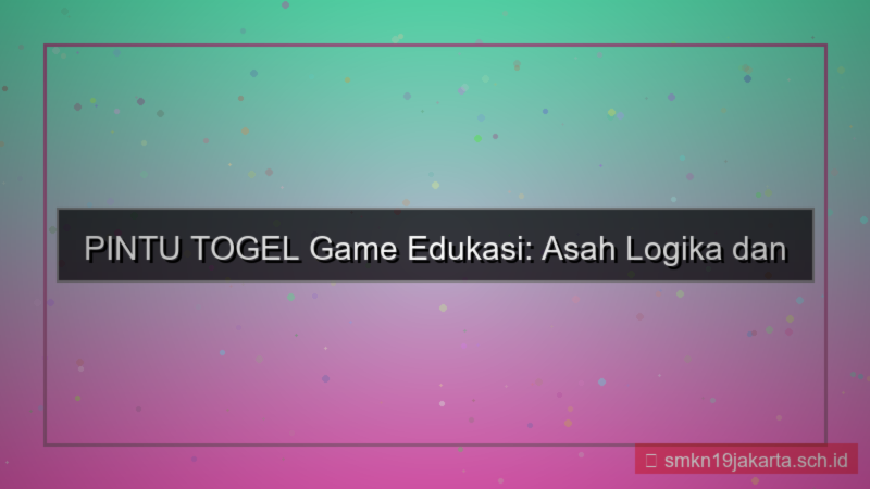 ilustrasi PINTU TOGEL game edukasi pintutogel