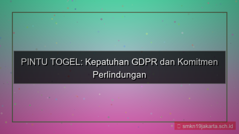 PINTU TOGEL gdpr compliance pintutogel