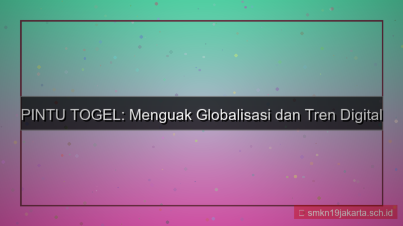 gambar PINTU TOGEL globalisasi pintutogel 2026