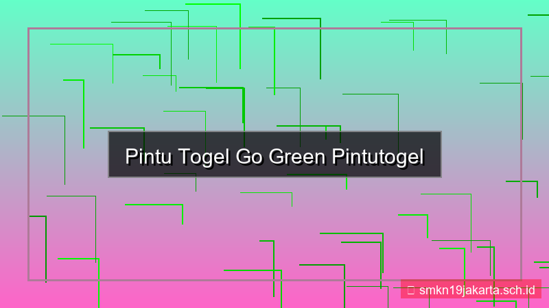 desain PINTU TOGEL go green pintutogel