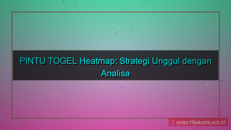 tampilan PINTU TOGEL heatmap daftar pintutogel