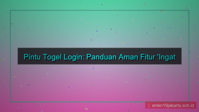 ilustrasi PINTU TOGEL ingat saya login