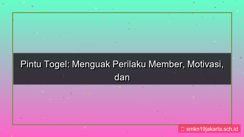 desain PINTU TOGEL insight perilaku member