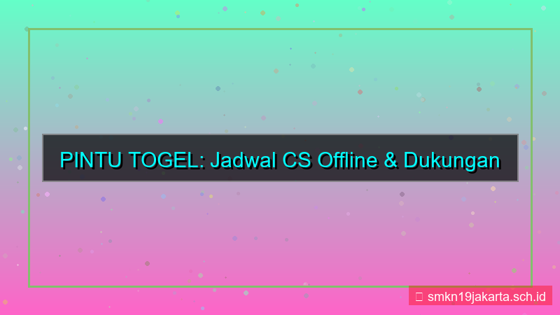 ilustrasi PINTU TOGEL jadwal cs offline