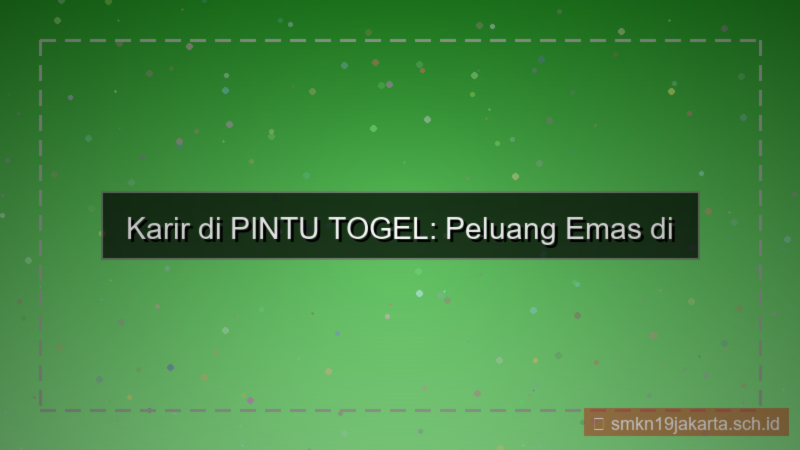 konten PINTU TOGEL karir di pintutogel