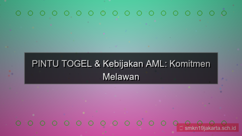 desain PINTU TOGEL kebijakan anti pencucian uang