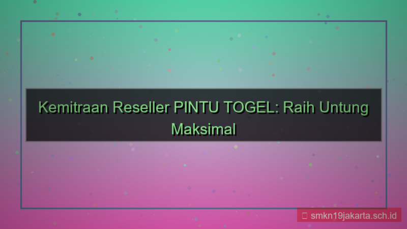 PINTU TOGEL kemitraan reseller pintutogel