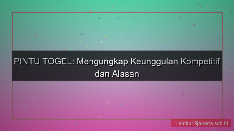 PINTU TOGEL keunggulan kompetitif pintutogel