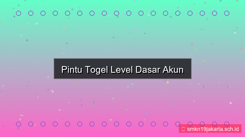 PINTU TOGEL level dasar akun