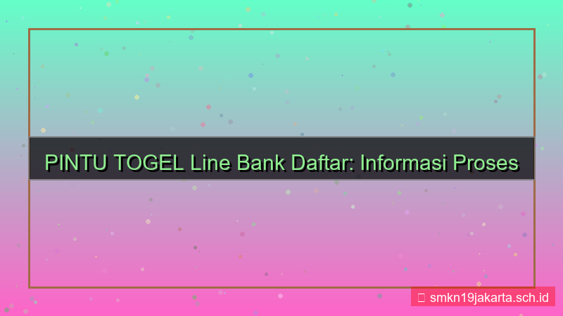 desain PINTU TOGEL line bank daftar