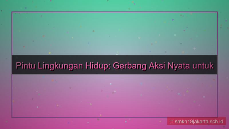 PINTU TOGEL lingkungan hidup pintutogel