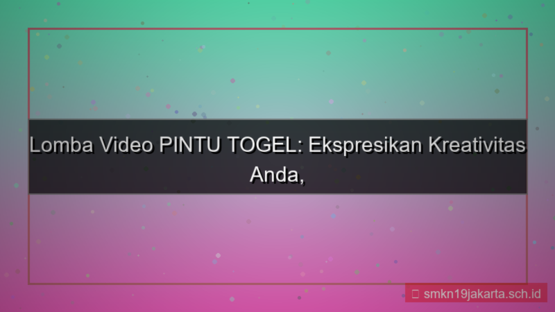 PINTU TOGEL lomba video pintutogel