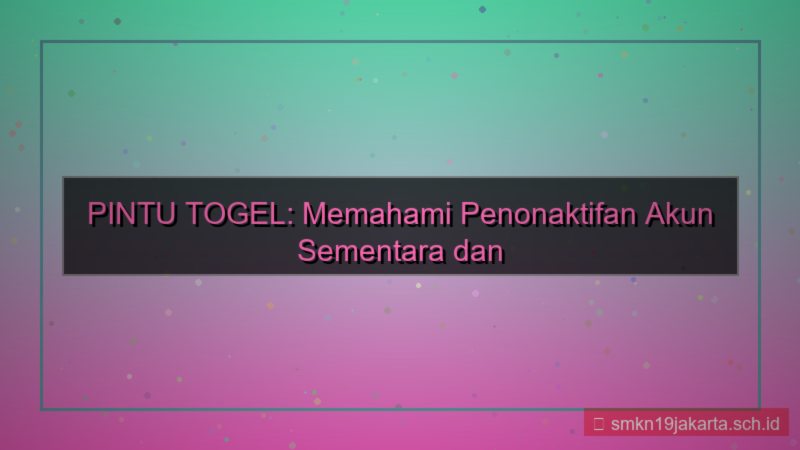 PINTU TOGEL nonaktif akun sementara