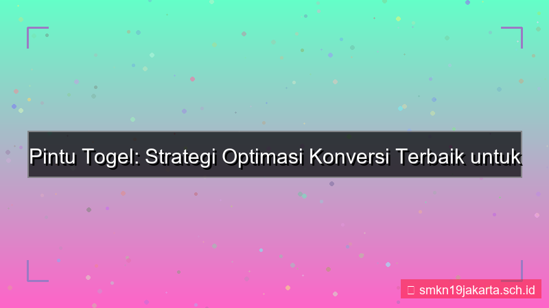 visual PINTU TOGEL optimasi konversi pintutogel