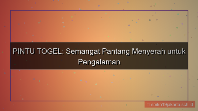 visual PINTU TOGEL pantang menyerah pintutogel