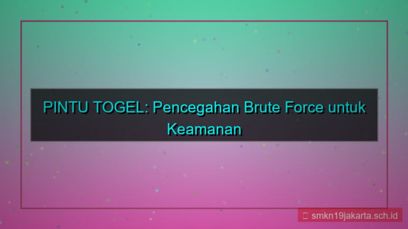 tampilan PINTU TOGEL pencegahan brute force