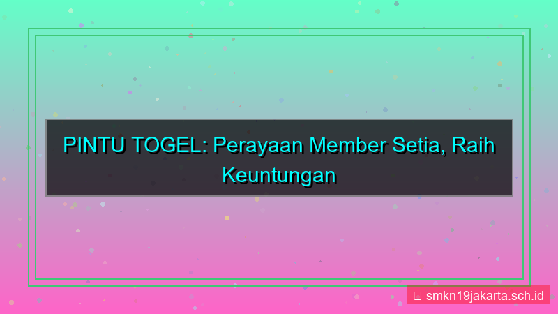 konten PINTU TOGEL perayaan member setia