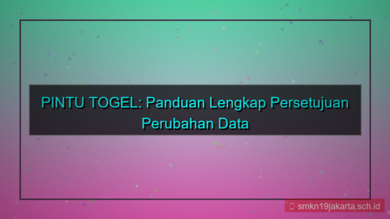 PINTU TOGEL persetujuan perubahan akun