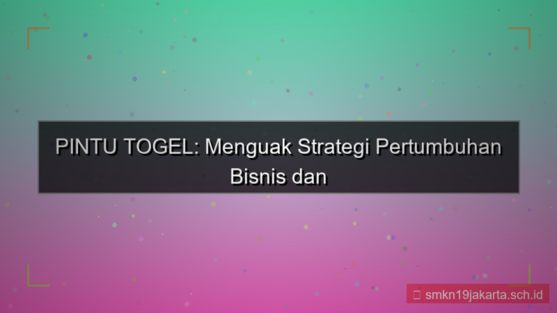 PINTU TOGEL pertumbuhan bisnis pintutogel