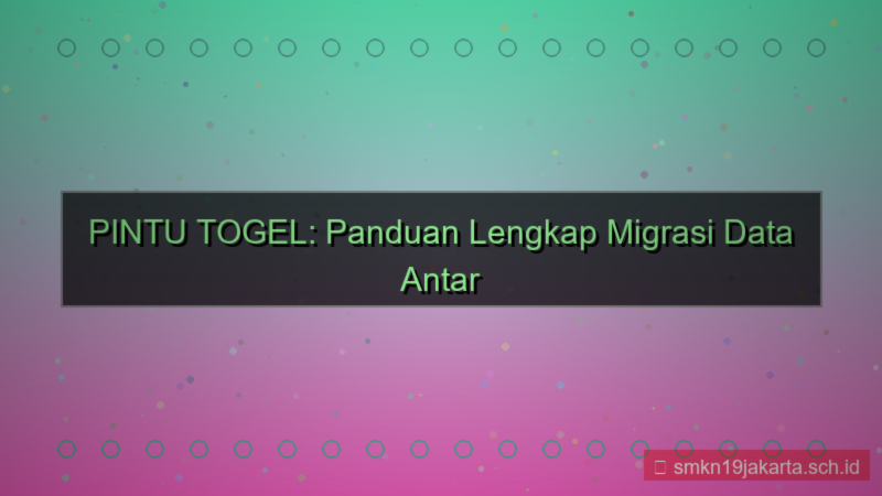 visual PINTU TOGEL pindah data antar platform