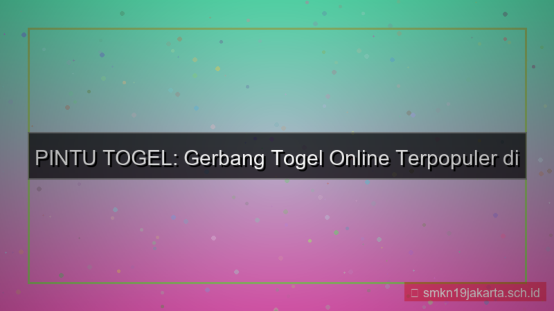 desain PINTU TOGEL pintutogel asia tenggara