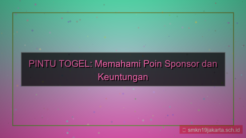 PINTU TOGEL poin sponsor akun