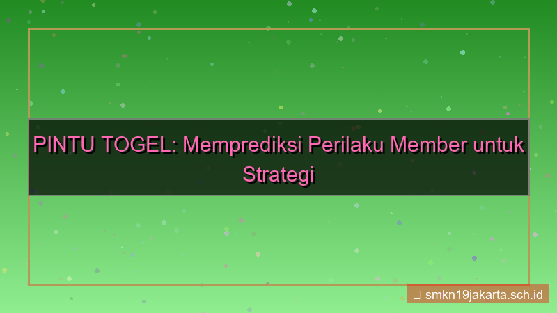 visual PINTU TOGEL prediksi perilaku member