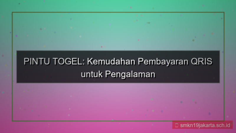visual PINTU TOGEL qris pembayaran pintutogel
