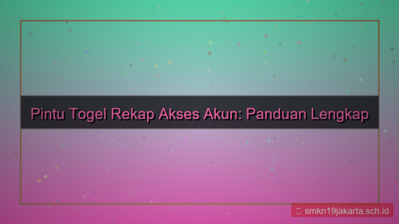 desain PINTU TOGEL rekap akses akun