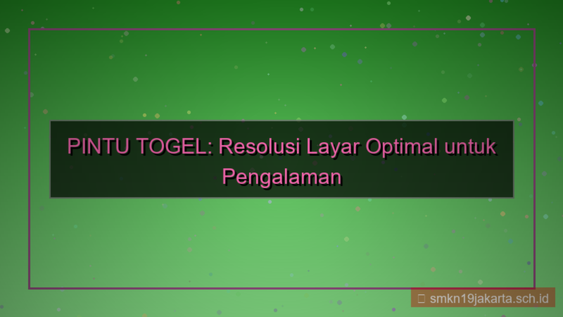 visual PINTU TOGEL resolusi layar optimal