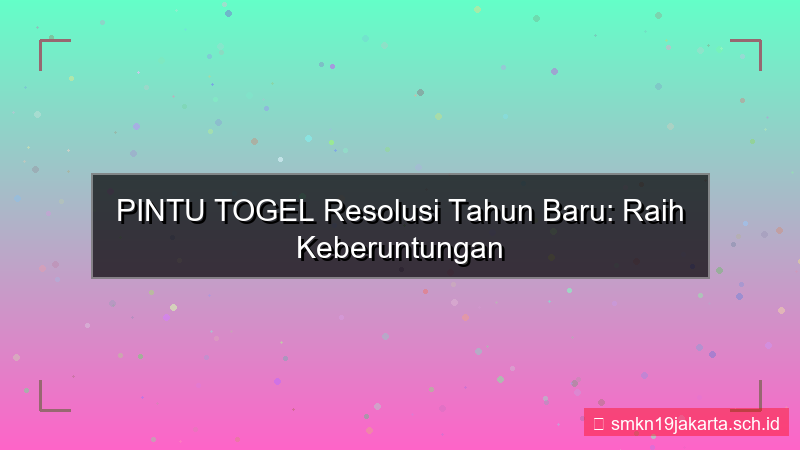 konten PINTU TOGEL resolusi tahun baru pintutogel